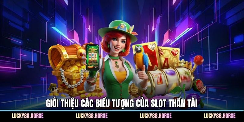 Giới thiệu các biểu tượng của slot Thần Tài